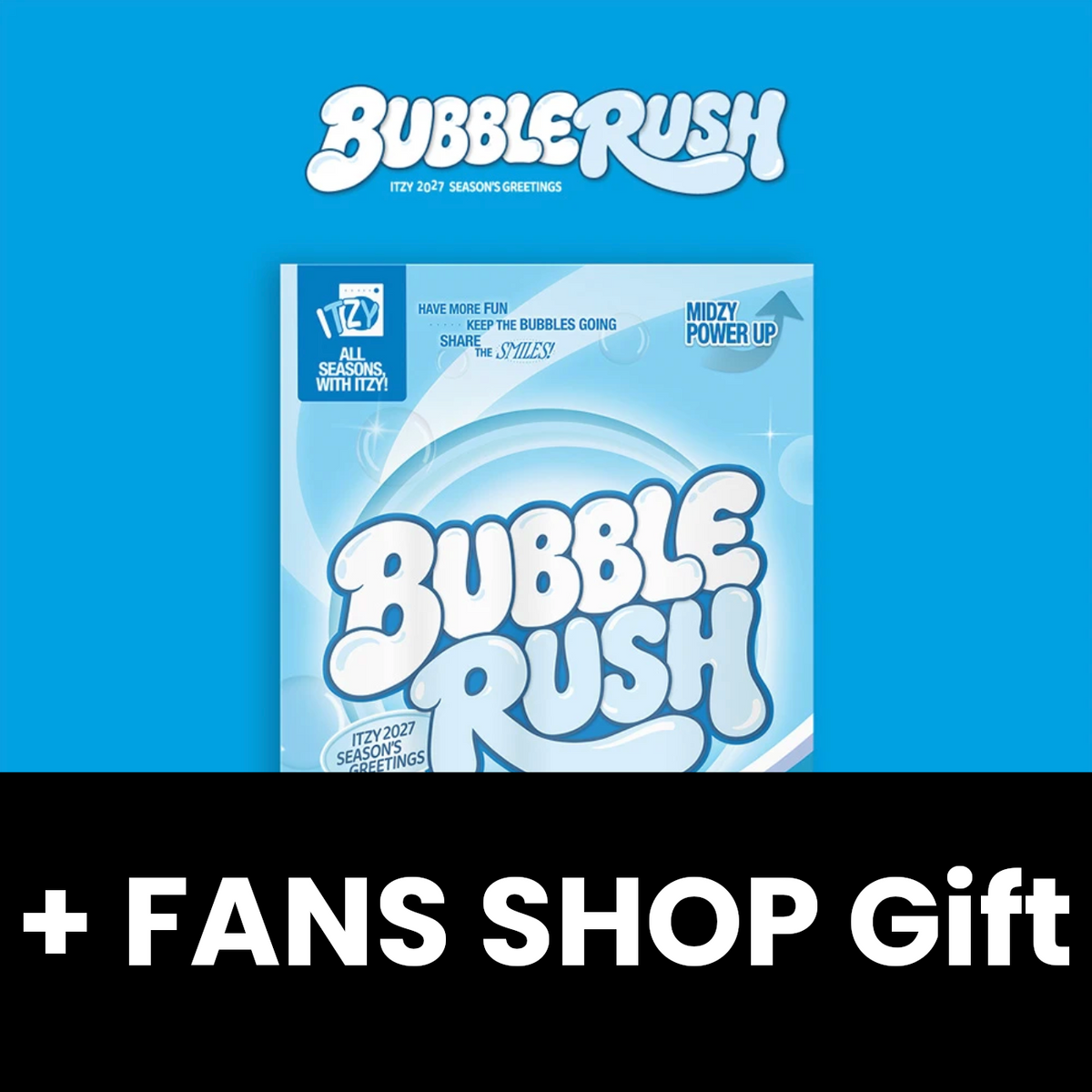 ITZY - 2027 SEASON'S GREETINGS (BUBBLERUSH) + FANS SHOP Gift