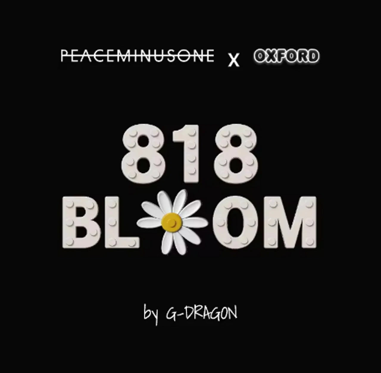 G-DRAGON (BIGBANG) - 'PEACEMINUSONE X OXFORD' 818 BLOOM (LIMITED EDITION) Nolae