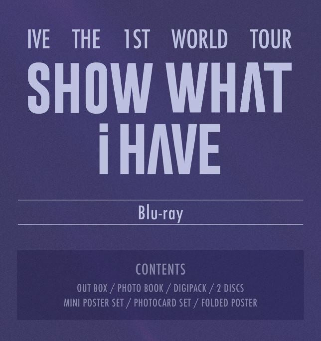 IVE - THE 1ST WORLD TOUR 'SHOW WHAT I HAVE' (DVD/ BLU-RAY/ KIT) + Starship Photocard Nolae