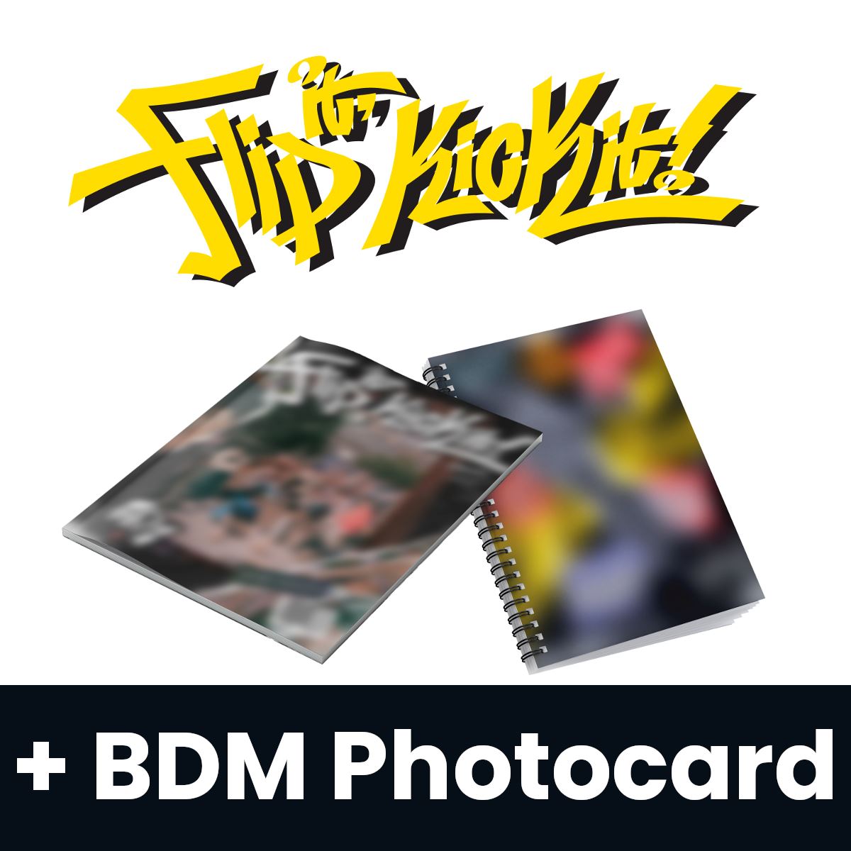 KICKFLIP - FLIP IT, KICK IT! + BDM Photocard Nolae