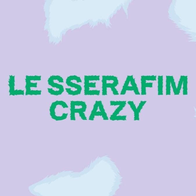 LE SSERAFIM - CRAZY (3RD JAPAN SINGLE) Nolae