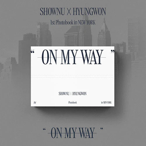 SHOWNU X HYUNGWON - ON MY WAY (1ST PHOTOBOOK IN NEWYORK) Nolae Kpop